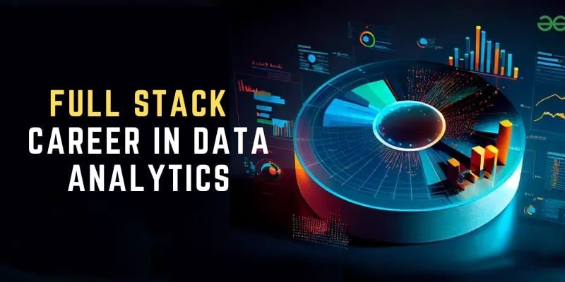 How Learning Full Stack Support Builds a Career in Data Analytics ...